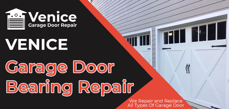 garage door bearing repair in Venice