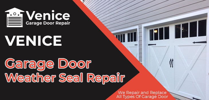 garage door weather seal repair in Venice